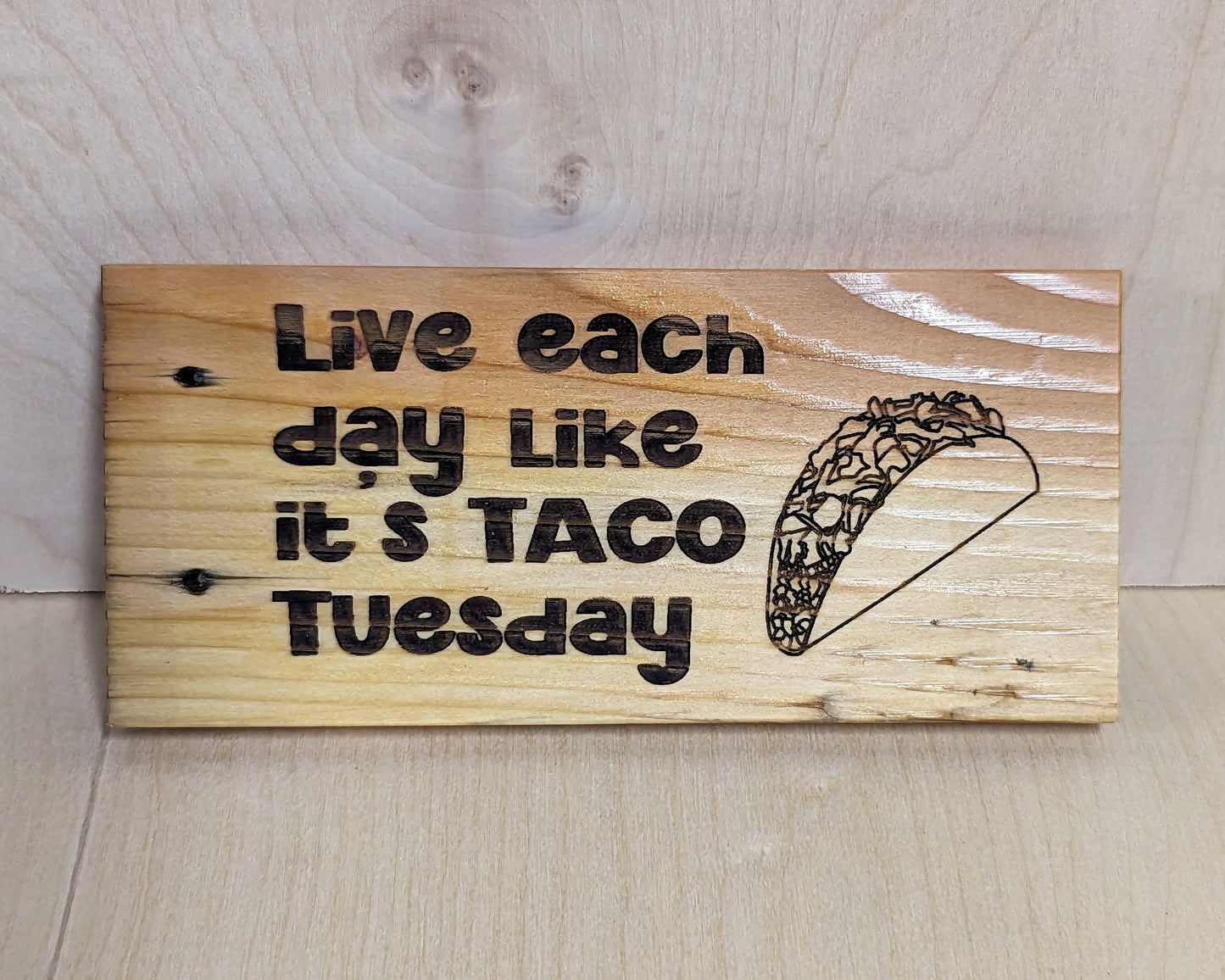 Live each day like it's taco Tuesday, recycled wood pallet sign