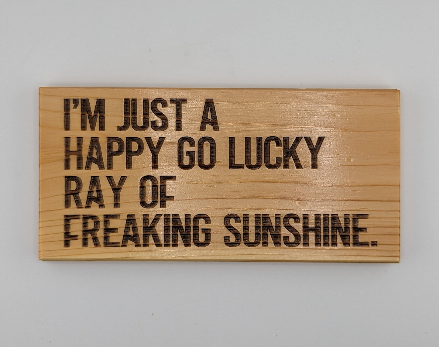 I'm just a happy go lucky ray of freaking sunshine, recycled wood pallet sign