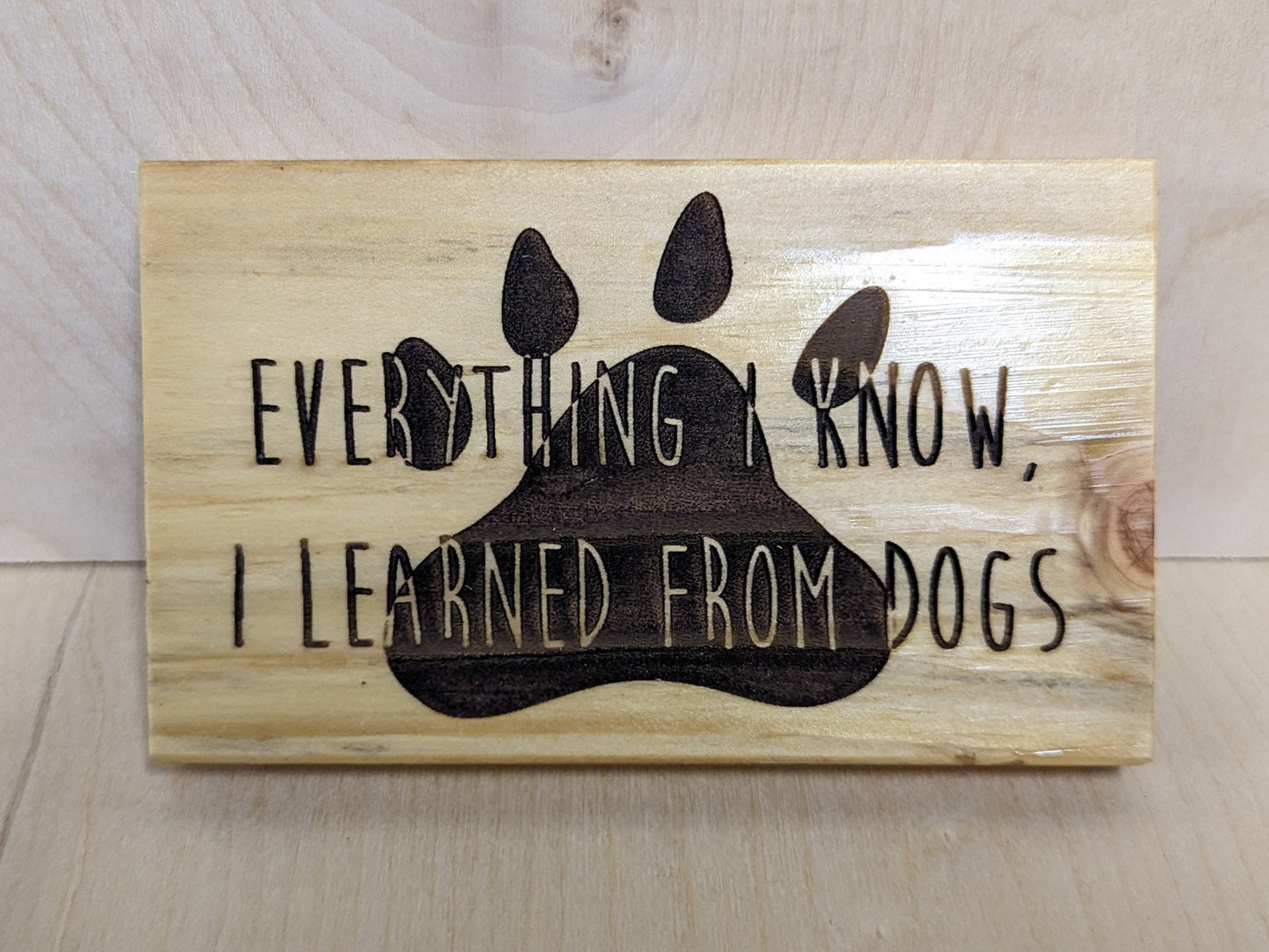 Everything I know I learned from dogs, recycled wood pallet sign